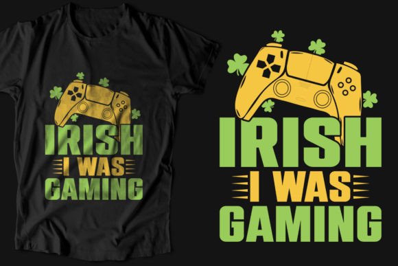 The Perfect Fusion: Irish I Was Gaming St Patricks Day Design